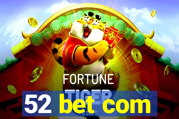 52 bet com